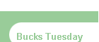 Bucks Tuesday